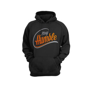 Stay Humble Hoodie